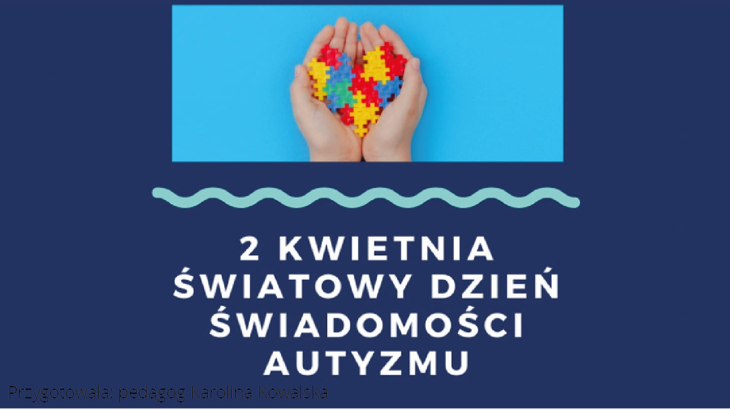 zdjęcie do
														 artykułu: 2 kwietnia - Światowy Dzień Świadomości Autyzmu